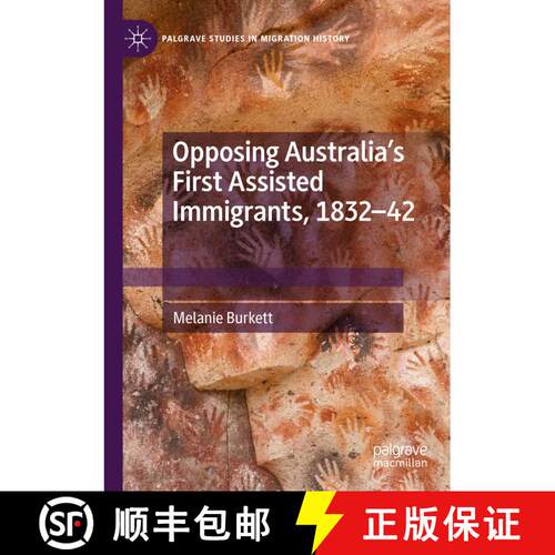 【3-4周达】Opposing Australia’s First Assisted Immigrants, 1832-42 [9783030849221]