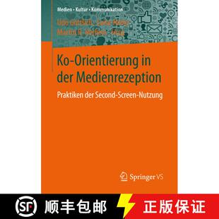 【3-4周达】Ko-Orientierung in der Medienrezeption : Praktiken der Second Screen-Nutzung (1. Aufl. 2017) [9783658149284]