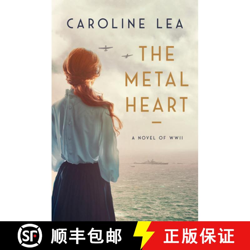 【3-4周达】The Metal Heart: A Novel of Love and Valor in World War II [9780063092747]