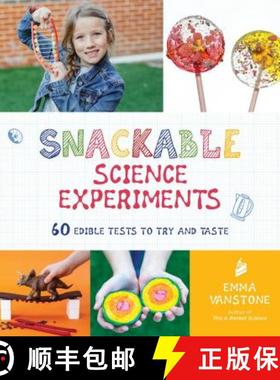 【3-4周达】Snackable Science Experiments: 60 Edible Tests to Try and Taste [9781624148224]