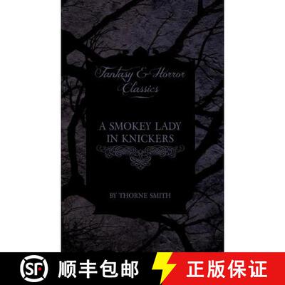 【3-4周达】A Smokey Lady in Knickers (Fantasy and Horror Classics) [9781447403968]