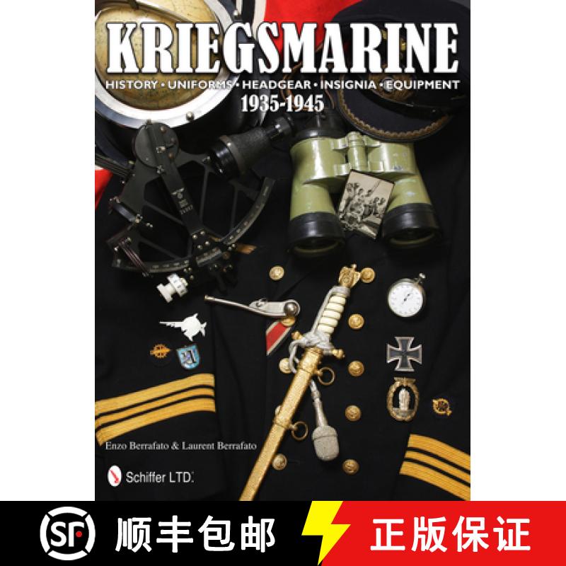 【3-4周达】Kriegsmarine 1935-1945: History, Uniforms, Headgear, Insignia, Equipment: History . Unifor... [9780764342745]