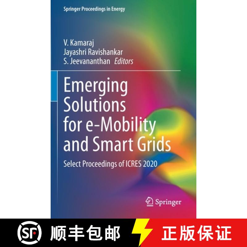 【3-4周达】Emerging Solutions for e-Mobility and Smart Grids : Select Proceedings of ICRES 2020 [9789811607219]