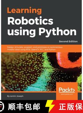 预订 Learning Robotics using Python - Second Edition: Design, simulate, program, and prototype an aut... [9781788623315]