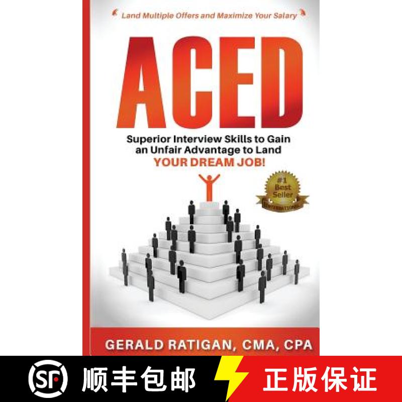 【3-4周达】Aced: Superior Interview Skills to Gain an Unfair Advantage to Land Your DREAM JOB! [9781513620718]