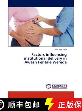 预订 Factors Influencing Institutional Delivery in Awash Fentale Wereda [9783659309885]