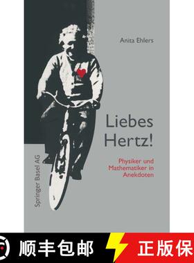 【3-4周达】Liebes Hertz!: Physiker und Mathematiker in Anekdoten [9783034856157]