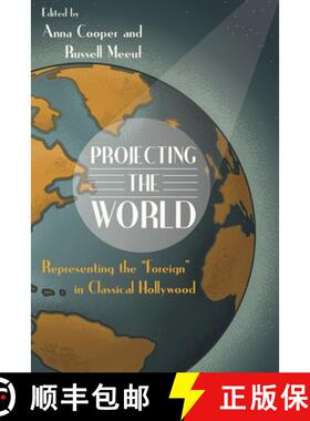 预订 Projecting the World: Representing the Foreign in Classical Hollywood [9780814343067]