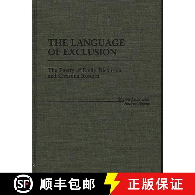 【3-4周达】The Language of Exclusion: The Poetry of Emily Dickinson and Christina Rossetti [9780313256295]