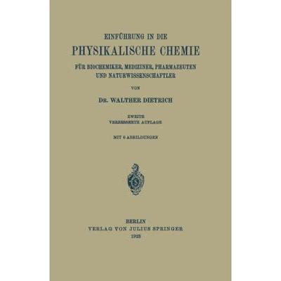 【4周达】Einführung in Die Physikalische Chemie Für Biochemiker, Mediziner, Pharmazeuten Und Naturw... [9783642896231]