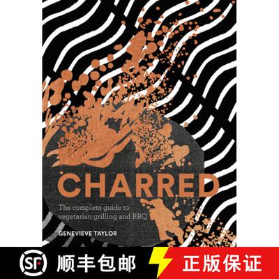 【3-4周达】精装 Charred: The Complete Guide to Vegetarian Grilling and Barbecue [9781787134270]