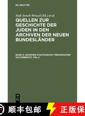 【3-4周达】Geheimes Staatsarchiv Preussischer Kulturbesitz, Teil II: Sonderverwaltungen Der UEbergang... [9783598224454]
