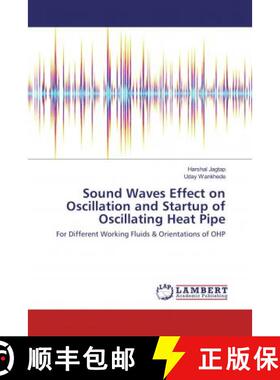 预订 Sound Waves Effect on Oscillation and Startup of Oscillating Heat Pipe [9783330344082]