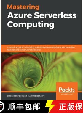 预订 Mastering Azure Serverless Computing: A practical guide to building and deploying enterprise-gra... [9781789951226]
