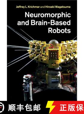 【3-4周达】Neuromorphic and Brain-Based Robots [9781108826204]