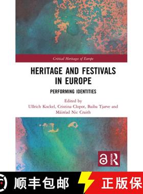 【3-4周达】Heritage and Festivals in Europe: Performing Identities [9780367186760]