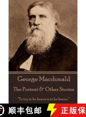 预订 George Macdonald - The Portent & Other Stories: To try to be brave is to be brave. [9781785430398]