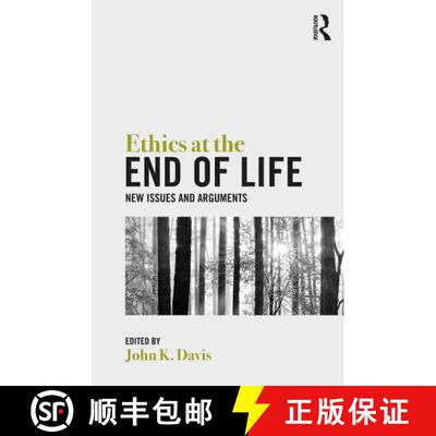 【3-4周达】精装 Ethics at the End of Life : New Issues and Arguments [9781138829756]