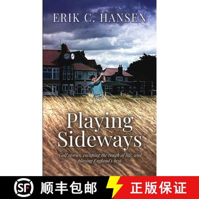 【3-4周达】Playing Sideways: Golf Stories, Escaping the Rough of Life, and Playing England's Best [9798988514756]