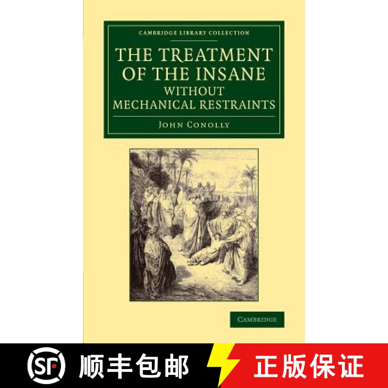 【3-4周达】Treatment of the Insane without Mechanical Restraints: - The Treatment of the Insane witho... [9781108063333]
