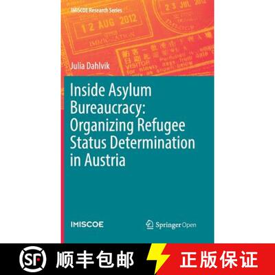 【3-4周达】Inside Asylum Bureaucracy: Organizing Refugee Status Determination in Austria [9783319633053]
