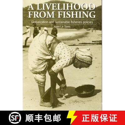 【3-4周达】A Livelihood from Fishing: Globalization and Sustainable Fisheries Policies [9781853393983]