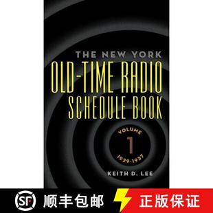 【3-4周达】Th e New York Old-Time Radio Schedule Book - Volume 1, 1929-1937 [9781593936686]