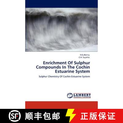 预订 Enrichment Of Sulphur Compounds In The Cochin Estuarine System [9783848489091]