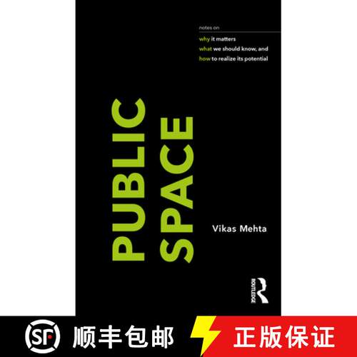 【3-4周达】精装 Public Space: Notes on Why It Matters, What We Should Know, and How to Realize Its Po... [9781032137032]