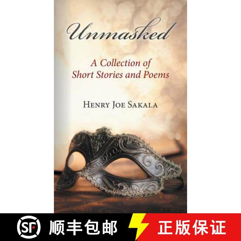 【3-4周达】Unmasked: A Collection of Short Stories and Poems [9781482862355]