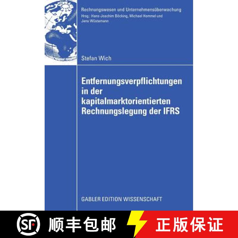 【3-4周达】Entfernungsverpflichtungen in Der Kapitalmarktorientierten Rechnungslegung Der Ifrs [9783834912503]