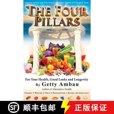 【3-4周达】The Four Pillars For Your Health, Good Looks and Longevity [9781884459054]