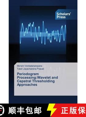 预订 Periodogram Processing: Wavelet and Cepstral Thresholding Approaches [9783639713466]