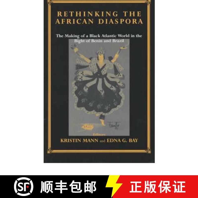 【3-4周达】Rethinking the African Diaspora: The Making of a Black Atlantic World in the Bight of Beni... [9780714651293]