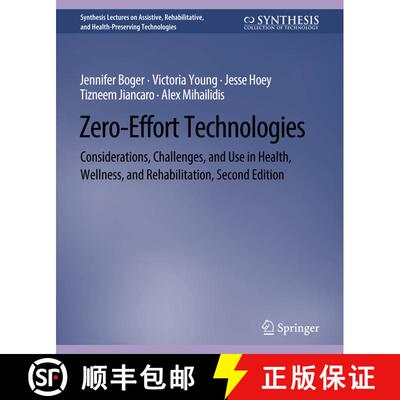 【3-4周达】Zero-Effort Technologies : Considerations, Challenges, and Use in Health, Wellness, and Re... [9783031004759]