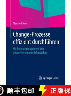 【3-4周达】Change-Prozesse effizient durchführen : Mit Projektmanagement den Unternehmenswandel gest... [9783658049898]