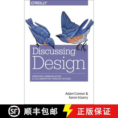 【3-4周达】Discussing Design: Improving Communication and Collaboration Through Critique [9781491902400]