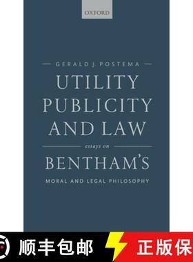 【3-4周达】Utility, Publicity, and Law: Essays on Bentham's Moral and Legal Philosophy [9780198793175]