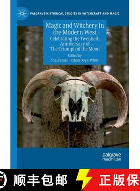 【3-4周达】Magic and Witchery in the Modern West : Celebrating the Twentieth Anniversary of 'The Triu... [9783030155513]