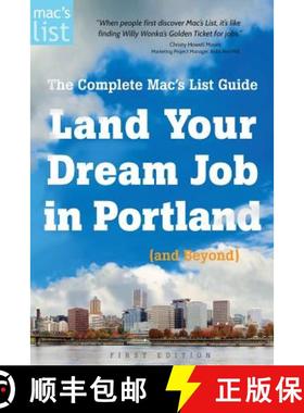 预订 Land Your Dream Job in Portland (and Beyond): The Complete Mac's List Guide [9780990955122]