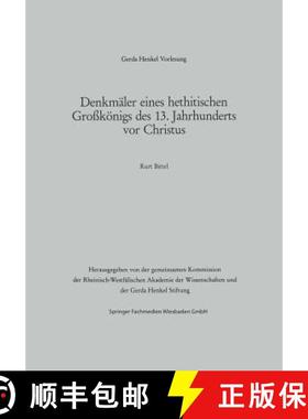 【3-4周达】Denkmaler Eines Hethitischen Grosskoenigs Des 13. Jahrhunderts VOR Christus: Der Vortrag W... [9783322988515]