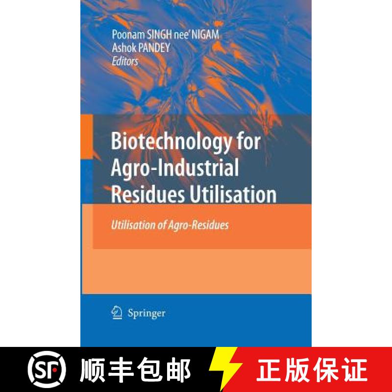 【4周达】Biotechnology for Agro-Industrial Residues Utilisation : Utilisation of Agro-Residues [9789400789364]