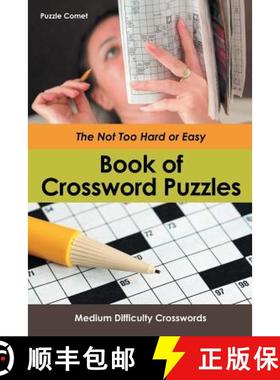 【3-4周达】The Not Too Hard or Easy Book of Crossword Puzzles: Medium Difficulty Crosswords [9781683213451]