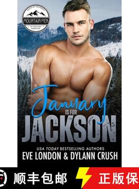 【3-4周达】January is for Jackson: A brother's best friend, grumpy mountain man, curvy girl romance [9781958438039]