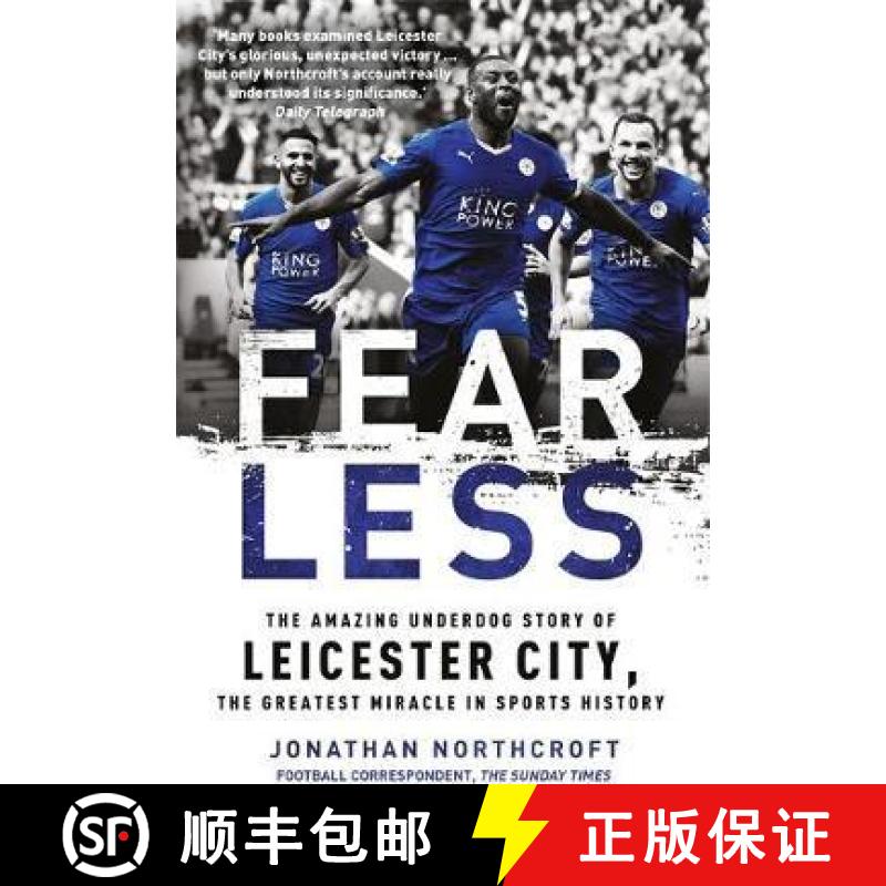 【2-3周达】Fearless: The Amazing Underdog Story of Leicester City, the Greatest Miracle in Sports His... [9781472241634]