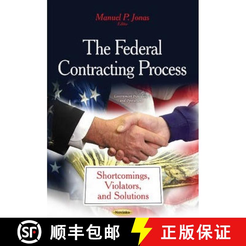 【3-4周达】The Federal Contracting Process: Shortcomings, Violators, and Solutions [9781631173769]
