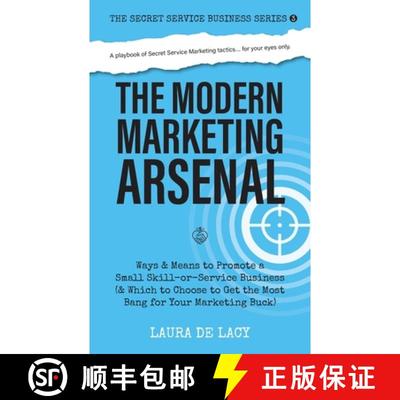 【3-4周达】The Modern Marketing Arsenal: Ways & Means to Promote a Small Skill-or-Service Business (&... [9780645068344]
