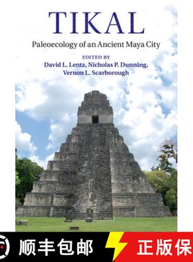 【3-4周达】Tikal: Paleoecology of an Ancient Maya City [9781108796781]