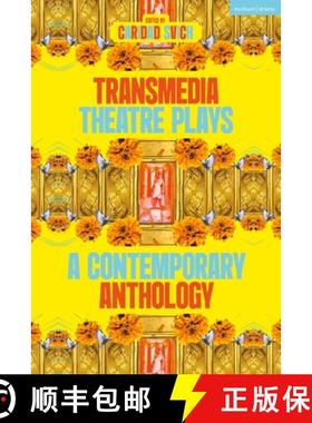 【3-4周达】Transmedia Theatre Plays: A Contemporary Performance Anthology [9781350496521]