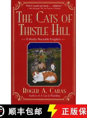 【3-4周达】The Cats of Thistle Hill: A Mostly Peaceable Kingdom [9780684800615]